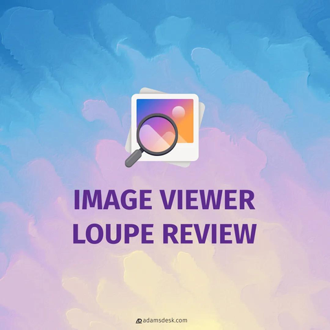 A pastel painted sunrise sits behind a strong purple title of 'Image Viewer Loupe Review' next to a logo made up of two Polaroid styled photos and a magnifying glass. The magnifying glass is positioned over top of the photo on top of a colourful sunrise behind a mountain.