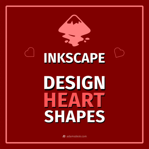 On a dark red background sits a light red Inkscape logo and two outline hearts between the name of 'Inkscape'. Next to it stands a title of 'Design Heart Shapes'.